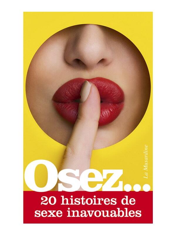 Osez... 20 Histoires de sexe inavouables Cul'turel Collection Osez Oh! Darling